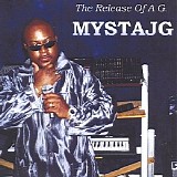 Mystaj G. - The Release of A G.