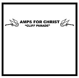 Amps For Christ / Bastard Noise - Cliff Parade / The Crossroads of Agony