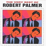 Robert Palmer - The Very Best Of