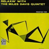 The Miles Davis Quintet - Relaxin' With The Miles Davis Quintet