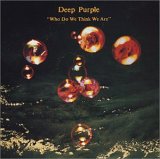 DEEP PURPLE - Who Do We Think We Are (Remastered 2000)
