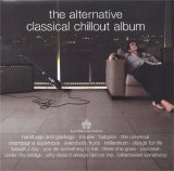 The Royal Philharmonic Orchestra - The Alternative Classical Chillout Album