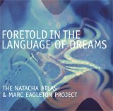 The Natacha Atlas & Marc Eagleton Project - Foretold in the Language of Dreams