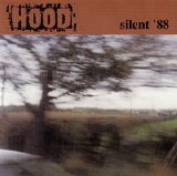 Hood - Silent '88