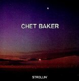 Chet Baker - Strollin'