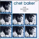 Chet Baker - Live in Europe 1956