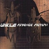 UNKLE - Psyence Fiction