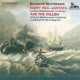 Bernard Herrmann - Moby Dick / For the Fallen