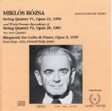 Miklós Rózsa - String Quartets / Rhapsody for Cello & Piano