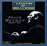 Franz Waxman - Legends Of Hollywood, Vol.2