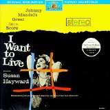Johnny Mandel - I Want To Live!