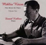 Miklós Rózsa - Film Music For Piano, Vol. 2