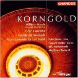 Erich Wolfgang Korngold - Cello Concerto / Piano Concerto