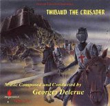 Georges Delerue - Thibaud The Crusader