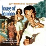 Leigh Harline - House Of Bamboo