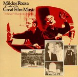 Miklós Rózsa - Conducts His Great Film Music