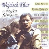 Wojciech Kilar - Film Music Vol.2