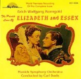 Erich Wolfgang Korngold - The Private Lives Of Elizabeth And Essex