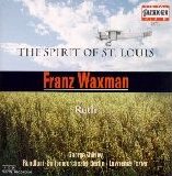 Franz Waxman - The Spirit of St. Louis / Ruth