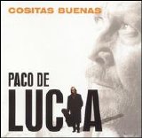 Paco de Lucia - Cositas Buenas