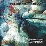 Tangerine Dream - Tangerine Tree - Volume 2 - Sheffield 1974