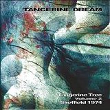 Tangerine Dream - Tangerine Tree - Volume 2 - Sheffield 1974