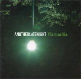 Various artists - AnotherLateNight - Fila Brazillia