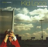 Kid Loco - DJ Kicks: