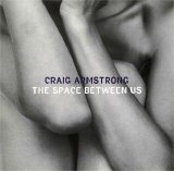 Craig Armstrong - The Space Between Us