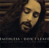 Faithless - Don't Leave (II)