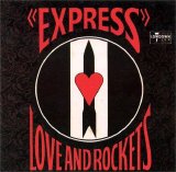 Love and Rockets - Express