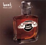 Bent - Magic Love