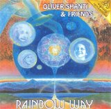 Oliver Shanti & Friends - Rainbow Way