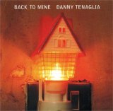 Various artists - Back to Mine - Danny Tenaglia