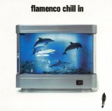 Various artists - Flamenco Chill In