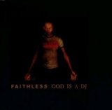 Faithless - God is a DJ