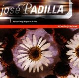 José Padilla - Who do You Love