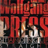 The Wolfgang Press - Standing Up Straight