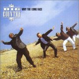 Big Country - Why The Long Face