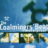 The Coalminers' Beat - Waterproof