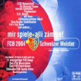 Various artists - Mir spiele alli zämme - FCB 2004 CH-Meister