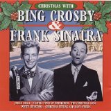 Frank Sinatra & Bing Crosby - Christmas with Bing Crosby & Frank Sinatra