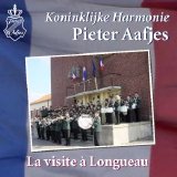 Koninklijke Harmonie Pieter Aafjes - La visite Ã  Longueau