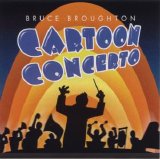 Bruce Broughton - Cartoon Concerto