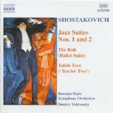 Dmitry Shostakovich - Jazz Suites 1 & 2 / The Bolt / Tahiti Trot