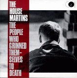 The Housemartins - The People Who Grinned Themselves To Death
