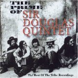 Sir Douglas Quintet - The Prime Of Sir Douglas Quintet