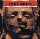 Test Dept. - The Unacceptable Face of Freedom