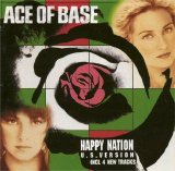 Ace of Base - Happy Nation (US Version)