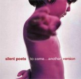 Silent Poets - To Come... Another Version